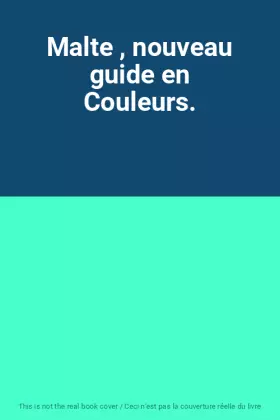 Couverture du produit · Malte , nouveau guide en Couleurs.