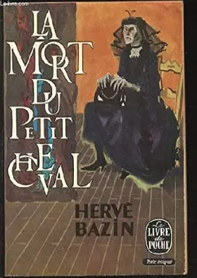 Couverture du produit · LA MORT DU PETIT CHEVAL - COLLECTION LE LIVRE DE POCHE.