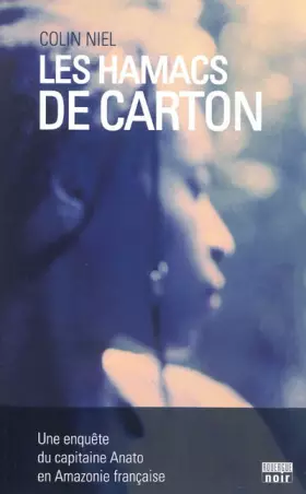 Couverture du produit · Les hamacs de carton : Une enquête du capitaine Anato en Amazonie française
