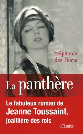 Couverture du produit · La panthère : Le fabuleux roman de Jeanne Toussaint, joaillière des rois