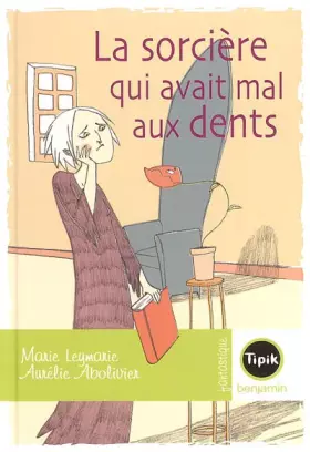 Couverture du produit · La sorcière qui avait mal aux dents