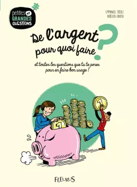 Couverture du produit · De l'argent, pour quoi faire ?