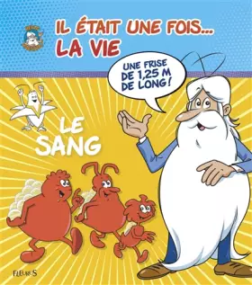 Couverture du produit · Le sang - Il était une fois la vie: Une frise de 1,25 m de long