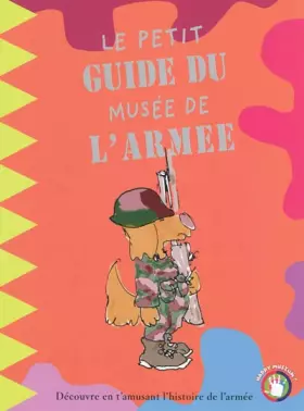 Couverture du produit · Le petit guide du Musée de l'armée