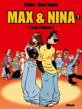 Couverture du produit · Max et Nina, tome 1 : Y a de l'amour
