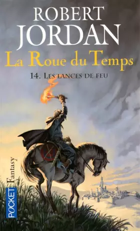 Couverture du produit · La Roue du Temps, Tome 14 : Les lances de feu