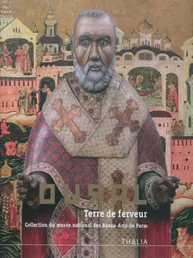 Couverture du produit · OURAL. Terre de ferveur. Collection du musée national des Beaux-Arts de Perm. Catalogue d'exposition (Lyon)