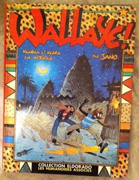 Couverture du produit · Wallaye ! / keubla et kebra en afrique