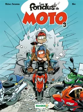 Couverture du produit · Les Fondus de moto - tome 03