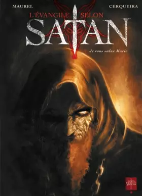 Couverture du produit · L'Evangile Selon Satan T01: Je vous salue Marie