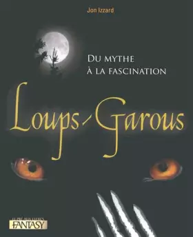 Couverture du produit · Loups-garous : Du mythe à la fascination