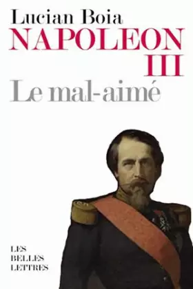 Couverture du produit · Napoléon III, le mal-aimé