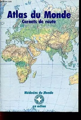 Couverture du produit · ATLAS DU MONDE - CARNETS DE ROUTE.