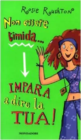 Couverture du produit · Non essere timida... impara a dire la tua!