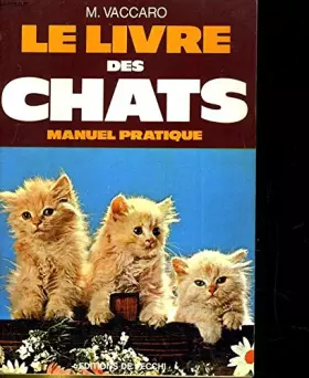 Couverture du produit · Le livre des chats - Manuel Pratique