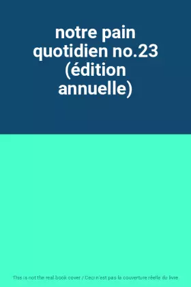 Couverture du produit · notre pain quotidien no.23 (édition annuelle)