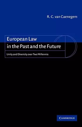 Couverture du produit · European Law in the Past and the Future: Unity and Diversity over Two Millennia