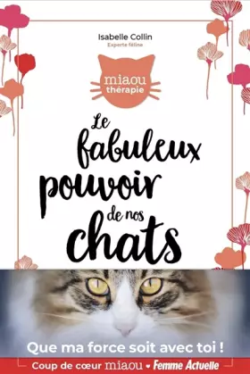 Couverture du produit · Le fabuleux pouvoir de nos chats