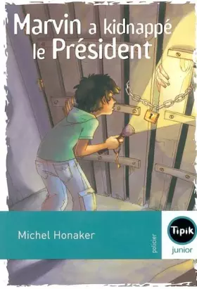 Couverture du produit · Marvin a kidnappé le Président