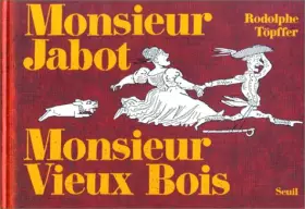 Couverture du produit · Les histoires en estampes, Tome 1 : Monsieur Jabot. Monsieur Vieux Bois : Deux histoires d'amour
