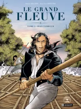 Couverture du produit · Le grand fleuve T1: Jean Tambour