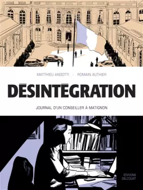 Couverture du produit · Désintégration - Journal d'un conseiller à Matignon: Journal dun conseiller à Matignon