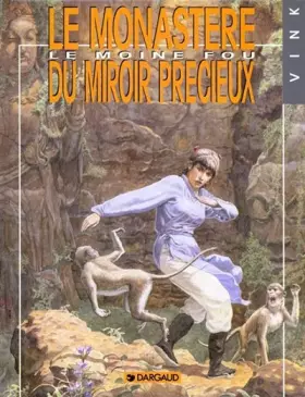 Couverture du produit · Le Moine fou, tome 5 : Le monastère du miroir précieux