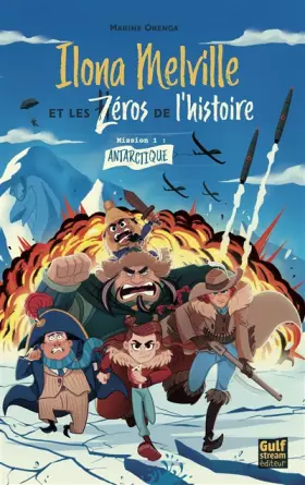 Couverture du produit · Ilona Melville et les zéros de l'Histoire - Tome 1 Antarctique