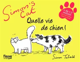 Couverture du produit · SIMON'S CAT: QUELLE VIE DE CHIEN!
