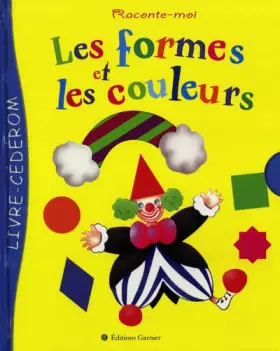 Couverture du produit · Raconte-moi les formes et les couleurs (1 livre + 1 CD-Rom)