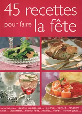 Couverture du produit · 45 recettes pour faire la fête