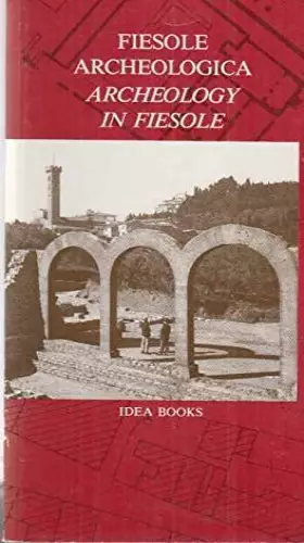 Couverture du produit · Fiesole archeologica-Archeology Fiesole. Ediz. illustrata