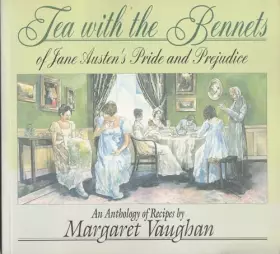 Couverture du produit · Tea with Bennets of Jane Austen's Pride and Prejudice: An Anthology of Recipes