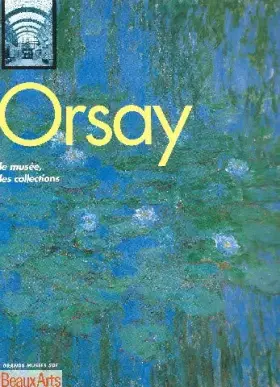 Couverture du produit · Beaux-Arts Magazine Hors Série Orsay le Musée, les Collections