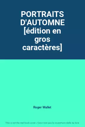 Couverture du produit · PORTRAITS D'AUTOMNE [édition en gros caractères]