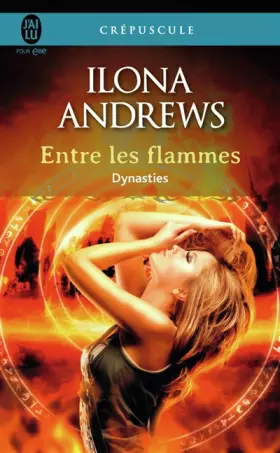 Couverture du produit · Dynasties, 1 : Entre les flammes