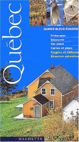 Couverture du produit · Guide Bleu Évasion : Quebec