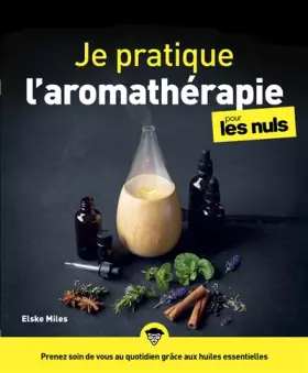 Couverture du produit · Je pratique l'aromathérapie pour les Nuls