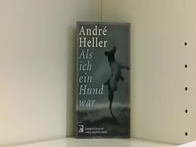 Couverture du produit · Als ich ein Hund war: Liebesgeschichten und weiter rätselhafte Vorfälle