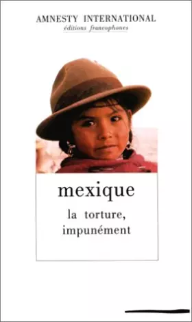 Couverture du produit · Mexique. La torture, impunément