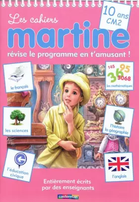 Couverture du produit · Les Cahiers Martine: 10 ans - CM2: révise le programme en t'amusant!