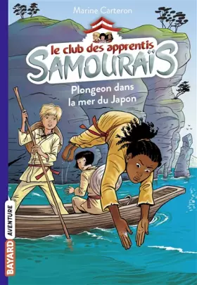 Couverture du produit · Le club des apprentis samouraïs, Tome 03: Plongeon dans la mer du Japon