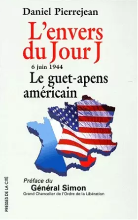 Couverture du produit · L'ENVERS DU JOUR J. : 6 juin 1944, le guet-apens américain