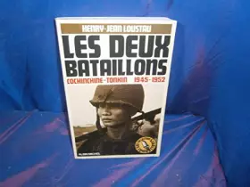 Couverture du produit · Les deux bataillons - Cochinchine-Tonkin 1945-1952