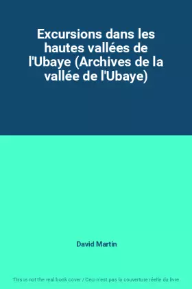 Couverture du produit · Excursions dans les hautes vallées de l'Ubaye (Archives de la vallée de l'Ubaye)