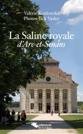 Couverture du produit · La saline royale d'Arc-et-Senans