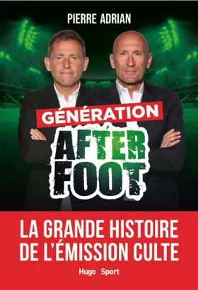 Couverture du produit · Génération After Foot - La grande histoire de l'émission culte