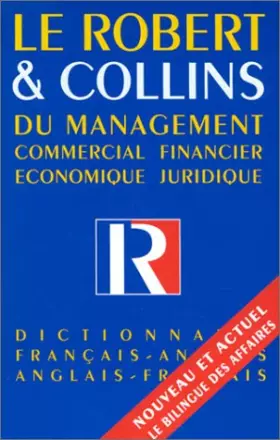 Couverture du produit · Le Robert & Collins du management, Commercial - financier - Economique - juridique : Dictionnaire français-anglais, anglais-fra
