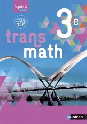 Couverture du produit · Transmath 3e - Grand format - Nouveau programme 2016