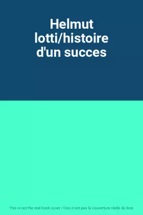 Couverture du produit · Helmut lotti/histoire d'un succes